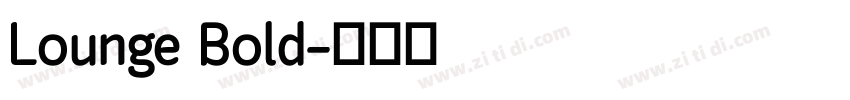 Lounge Bold字体转换